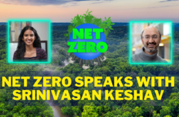 The Global Search for Education: Net Zero’s Prachi Shevgaonkar Interviews Srinivasan Keshav at Cambridge University